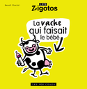 Vache qui faisait le bébé (La)